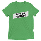 Keep On Trusting Premium Cotton Short sleeve T-shirt For Man