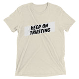 Keep On Trusting Premium Cotton Short sleeve T-shirt For Man